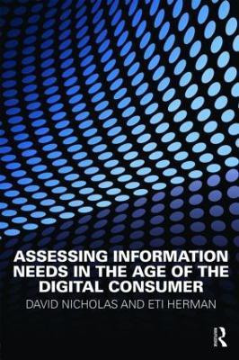 Assessing Information Needs in the Age of the Digital Consumer(English, Paperback, Nicholas David)