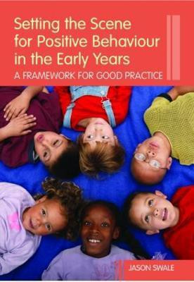 Setting the Scene for Positive Behaviour in the Early Years(English, Paperback, Swale Jason)
