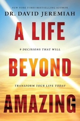 A Life Beyond Amazing(English, Paperback, Jeremiah David Dr.)