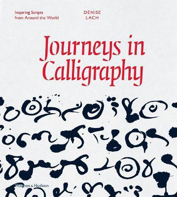 Journeys in Calligraphy(English, Hardcover, Lach Denise)