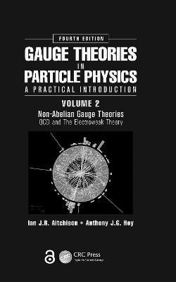 Gauge Theories in Particle Physics: A Practical Introduction, Volume 2: Non-Abelian Gauge Theories(English, Hardcover, Aitchison Ian J R)