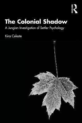 The Colonial Shadow(English, Paperback, Celeste Kira)