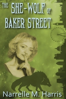 The She-Wolf of Baker Street(English, Paperback, Harris Narrelle M)