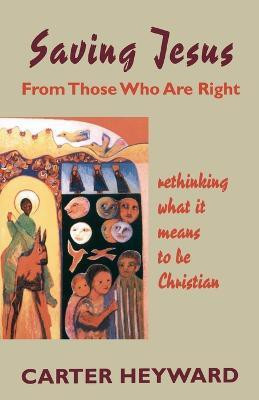 Saving Jesus from Those Who Are Right(English, Paperback, unknown)