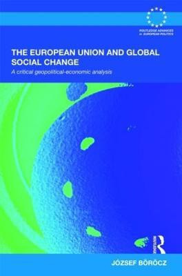 The European Union and Global Social Change(English, Hardcover, Boeroecz Jozsef)