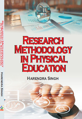 Research Methodology in Physical Education(Hardcover, Harendra Singh)