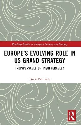 Europe's Evolving Role in US Grand Strategy(English, Paperback, Desmaele Linde)