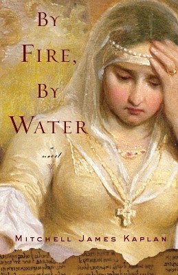 By Fire, By Water(English, Paperback, Kaplan Mitchell James)