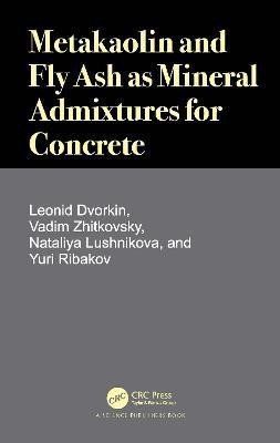 Metakaolin and Fly Ash as Mineral Admixtures for Concrete(English, Hardcover, Dvorkin Leonid)