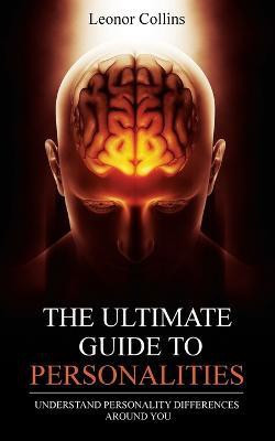 The Ultimate Guide to Personalities(English, Paperback, Collins Leonor)