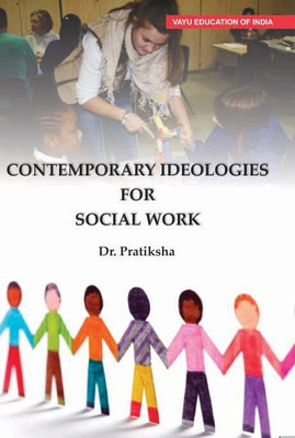 Contemporary Ideologies of Social Work(English, Paperback, Dr. Pratiksha)