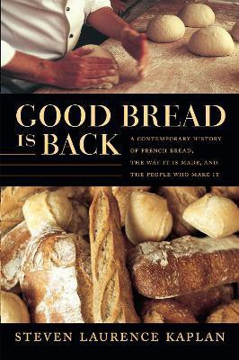 Good Bread Is Back(English, Paperback, Kaplan Steven Laurence)