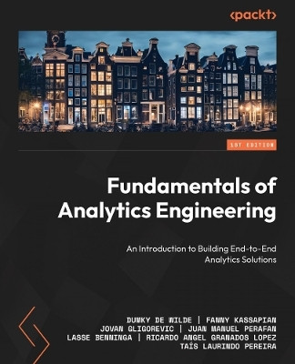 Fundamentals of Analytics Engineering(English, Paperback, Wilde Dumky De)