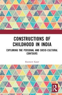 Constructions of Childhood in India(English, Hardcover, Kaur Ravneet)