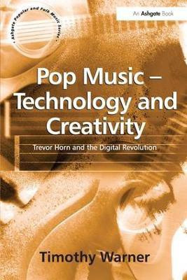Pop Music - Technology and Creativity(English, Paperback, Warner Timothy)