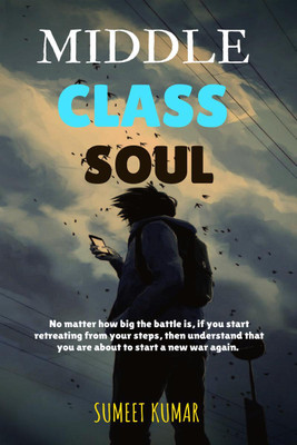 Middle class soul(English, Paperback, Kumar Sumeet)