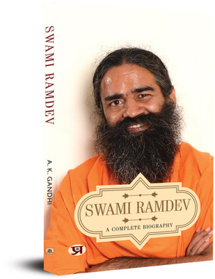 Swami Ramdev a Complete Biography(English, Paperback, Gandhi A. K.)