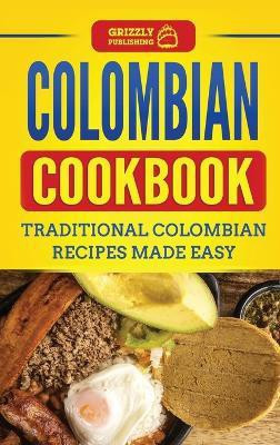 Colombian Cookbook(English, Hardcover, Publishing Grizzly)