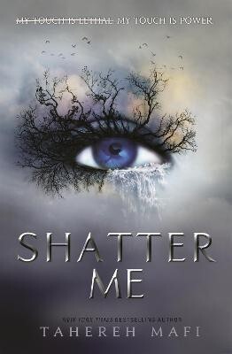 Shatter Me  - My Touch is Power(English, Paperback, Mafi Tahereh)