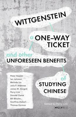 Wittgenstein, a One-way Ticket, and Other Unforeseen Benefits of Studying Chinese(English, Hardcover, unknown)