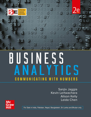 Business Analytics: Communicating with numbers | 2nd Edition(Paperback, Sanjiv Jaggia, Kevin Lertwachara, Alison Kelly, Leida Chen, Apratim Guha- Adaptor)