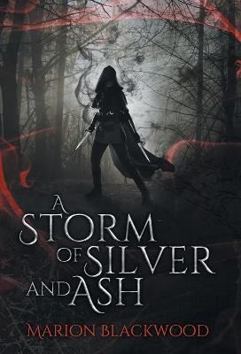 A Storm of Silver and Ash(English, Hardcover, Blackwood Marion)