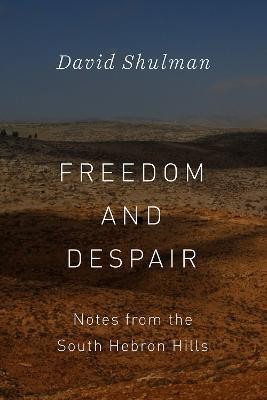 Freedom and Despair(English, Paperback, Shulman David)