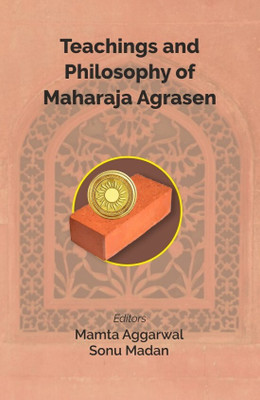 Teachings and Philosophy of Maharaja Agrasen(Paperback, Mamta aggarwal, Sonu Madan)