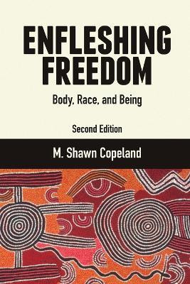 Enfleshing Freedom(English, Paperback, Shawn Copeland, M.)