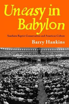 Uneasy in Babylon(English, Hardcover, Hankins Barry)
