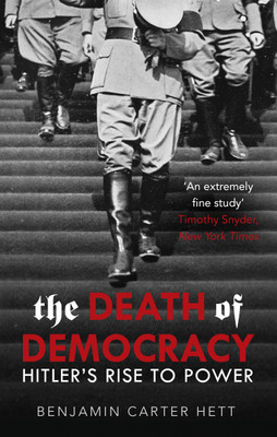 The Death of Democracy(English, Paperback, Hett Benjamin Carter)