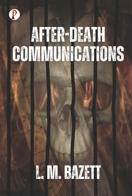 After-Death Communications(Paperback, L. M. Bazett)