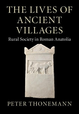 The Lives of Ancient Villages(English, Hardcover, Thonemann Peter)