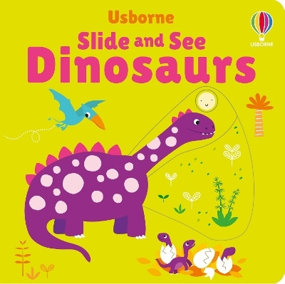 Slide and See Dinosaurs(English, Board book, Watt Fiona)