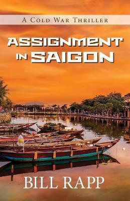Assignment in Saigon(English, Paperback, Rapp Bill)