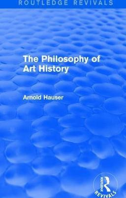The Philosophy of Art History (Routledge Revivals)(English, Paperback, Hauser Arnold)