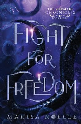 Fight for Freedom(English, Paperback, Noelle Marisa)