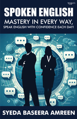 SPOKEN ENGLISH: MASTERY IN EVERY WAY, SPEAK ENGLISH WITH CONFIDENCE EACH DAY!(Paperback, Syeda Baseera Amreen)