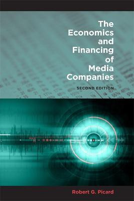 The Economics and Financing of Media Companies(English, Hardcover, Picard Robert G.)