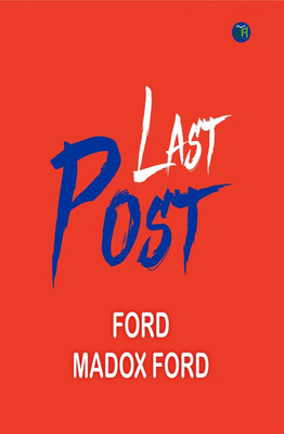 Last Post(Paperback, Ford Madox Ford)