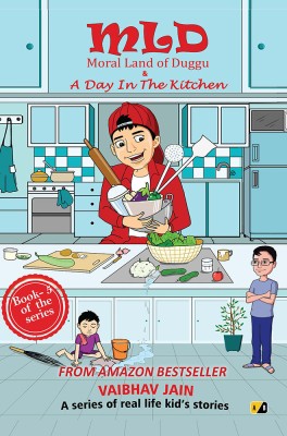 MLD, Moral Land of Duggu & A Day In The Kitchen: 
A series of real-life kid’s stories - Best English Moral short story book for Kids(Paperback, Vaibhav Jain)