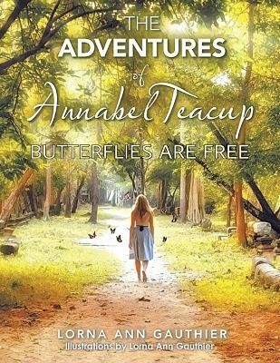 The Adventures of Annabel Teacup(English, Paperback, Gauthier Lorna Ann)