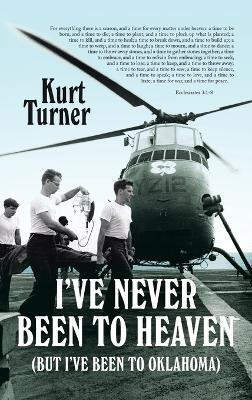 I've Never Been to Heaven(English, Hardcover, Turner Kurt)