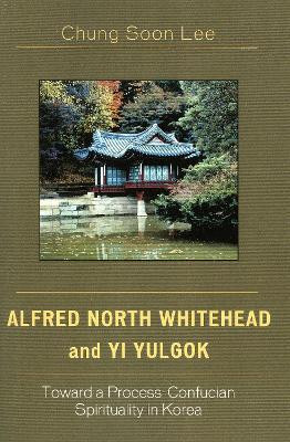 Alfred North Whitehead and Yi Yulgok(English, Paperback, Lee Chung Soon)