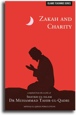 Teachings Of Islam Series : Zakah & Charity(Paperback, Dr. Muhammad Tahir-ul-Qadri)