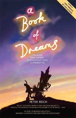 A Book of Dreams - The Book That Inspired Kate Bush's Hit Song 'Cloudbusting'(English, Paperback, Reich Peter)