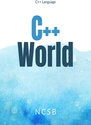C++ World  - Learn C++ Language(English, Paperback, Nishant)