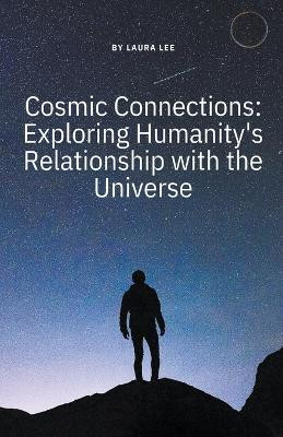 Cosmic Connections(English, Paperback, Lee Laura)