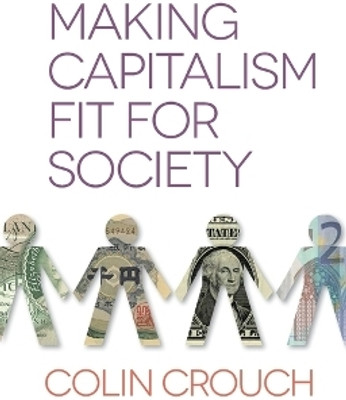 Making Capitalism Fit For Society(English, Paperback, Crouch Colin)