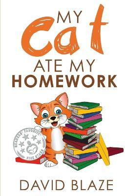 My Cat Ate My Homework(English, Paperback, Blaze David)